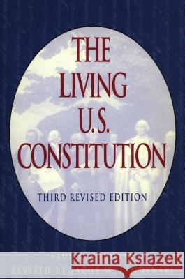 The Living U.S. Constitution: Third Revised Edition Saul K. Padover Jacob W. Landynski 9780452011472 Penguin Adult Hc/Tr - książka