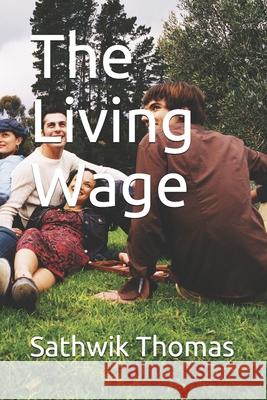 The Living Wage Sathwik Thomas 9781520398761 Independently Published - książka