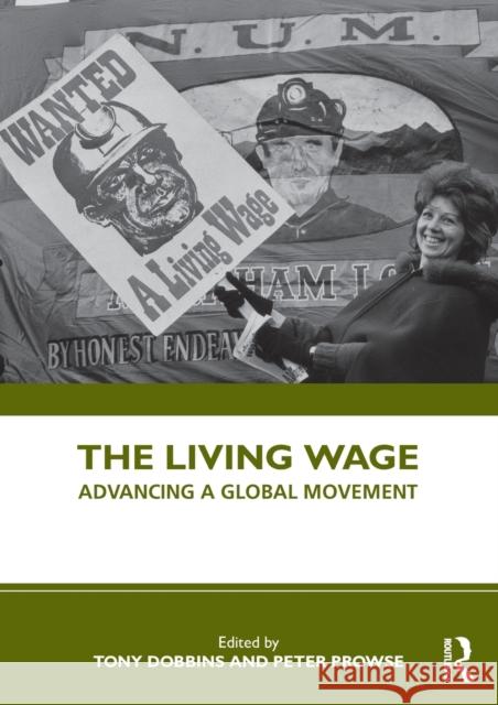 The Living Wage: Advancing a Global Movement Tony Dobbins Peter Prowse 9780367514877 Routledge - książka