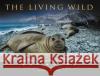 The Living Wild Art Wolfe Michelle A. Gilders William Conway 9780967591803 Wildlands Press