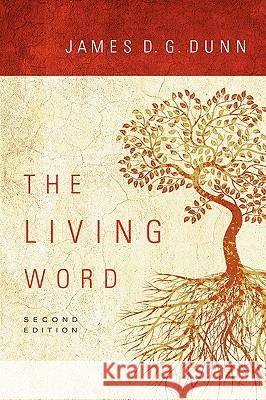 The Living Word James D. G. Dunn 9780800663551 Fortress Press - książka