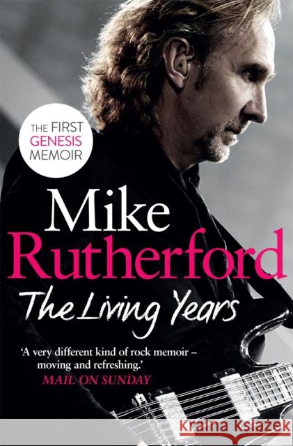 The Living Years Mike Rutherford 9781472116963 Little, Brown Book Group - książka