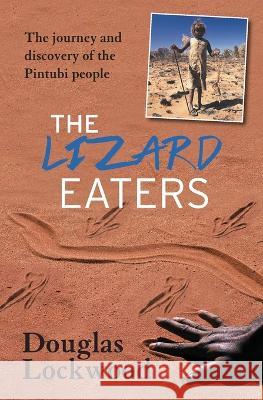 The Lizard Eaters Douglas Lockwood 9781742574998 New Holland Publishers - książka