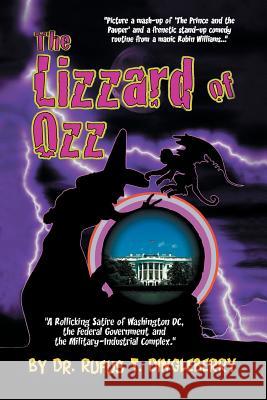 The Lizzard of Ozz Dr Rufus T. Dingleberry 9781479701216 Xlibris Corporation - książka