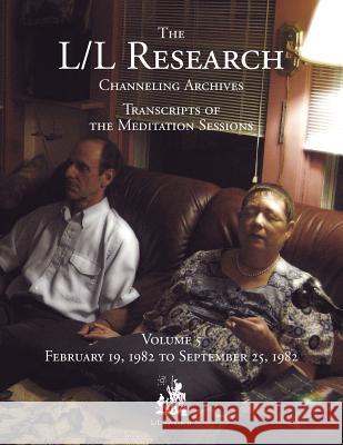 The L/L Research Channeling Archives - Volume 5 Jim McCarty, Don Elkins, Carla L Rueckert 9780945007791 L/L Research - książka