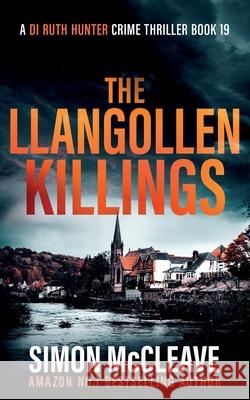 The Llangollen Killings Simon McCleave 9781738577118 Stamford Publishing Ltd - książka
