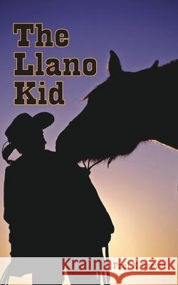 The Llano Kid Mr Paul K. Brown 9781725678484 Createspace Independent Publishing Platform - książka