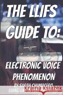 The LLIFS Guide To EVP Sarah Chumacero 9798656296052 Independently Published - książka