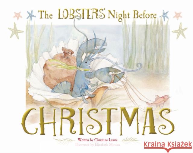 The Lobsters' Night Before Christmas Christina Laurie Elizabeth Moisan 9780764358265 Schiffer Publishing - książka