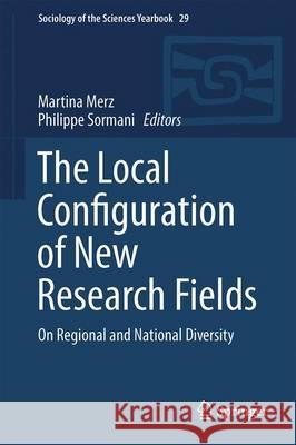 The Local Configuration of New Research Fields: On Regional and National Diversity Merz, Martina 9783319226828 Springer - książka