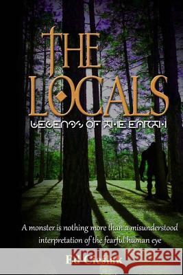 The Locals: Legends of the Earth Ed Cieslak Debbie Morman 9781517402655 Createspace - książka