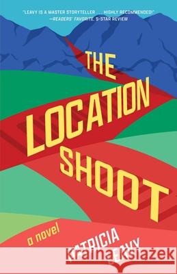 The Location Shoot: A Novel Patricia Leavy 9781647425678 She Writes Press - książka