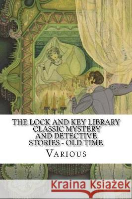 The Lock and Key Library: Classic Mystery and Detective Stories - Old Time English Thomas D Charles Dickens Edward Bulwer Lytton Lytton 9781976116384 Createspace Independent Publishing Platform - książka