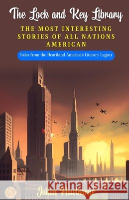 The Lock and Key Library: The Most Interesting stories of all Nations: American Julian Hawthorne 9789359570952 DD Sales and Distributors - książka