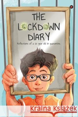 The Lockdown Diary: Reflections of a 10 year old in quarantine Aarya d'Souza                            Abila Joseph 9781648999307 Notion Press - książka