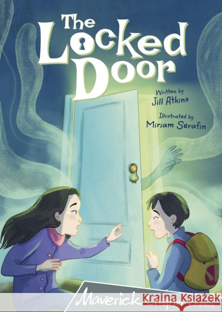 The Locked Door: (Grey Chapter Reader) Jill Atkins 9781848868861 Maverick Arts Publishing - książka