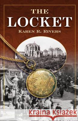 The Locket Karen R. Rivers 9780692991114 Karen Rothmyer - książka