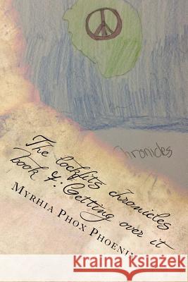 The lockfits chronicles book 7: Getting over it Myrhia Phox Phoenix 9781523681785 Createspace Independent Publishing Platform - książka