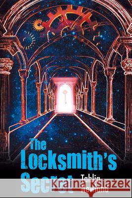 The Locksmith's Secret Tahlia Newland 9780994219282 Aia Publishing - książka
