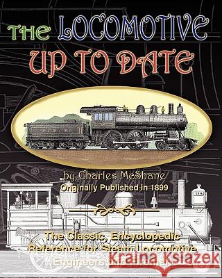 The Locomotive Up To Date Charles McShane 9781935700210 Periscope Film LLC - książka