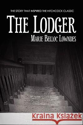 The Lodger Phillip J. Morledge, Marie Belloc Lowndes 9780955976520 Pjm Publishing - książka