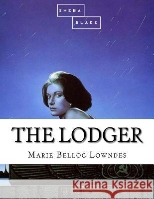 The Lodger Marie Belloc Lowndes 9781548582098 Createspace Independent Publishing Platform - książka