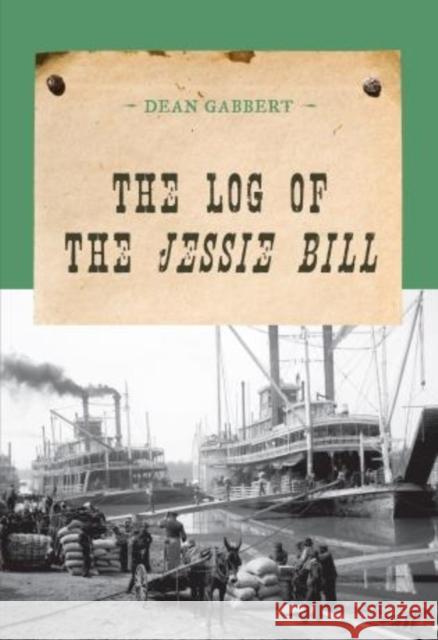 The Log of the Jessie Bill Dean Gabbert 9781590772522 M. Evans and Company - książka
