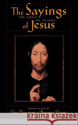 The Logia of Yeshua: The Sayings of Jesus Davenport, Guy 9781887178709 Counterpoint LLC - książka