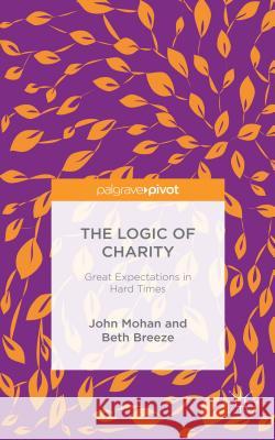 The Logic of Charity: Great Expectations in Hard Times Breeze, Beth 9781137522634 Palgrave Pivot - książka