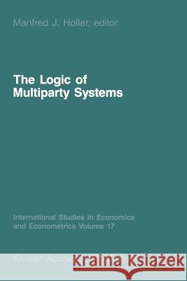 The Logic of Multiparty Systems M.J. Holler 9789401081146 Springer - książka