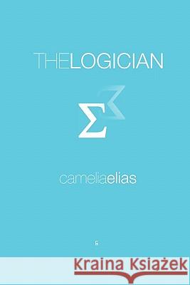 The Logician Camelia Elias 9788792633033 Eyecorner Press - książka