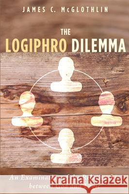 The Logiphro Dilemma James C. McGlothlin 9781498282239 Pickwick Publications - książka