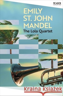 The Lola Quartet Emily St John Mandel 9781035097937 Pan Macmillan - książka