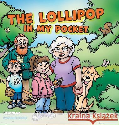 The Lollipop in My Pocket Lavonne Drake Paul Schultz 9781039117402 FriesenPress - książka