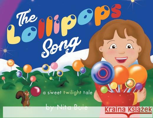 The Lollipops Song: A sweet twilight tale Buie, Nita 9781952835209 Book Vine Press - książka