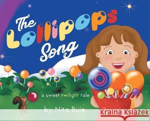 The Lollipops Song: a sweet twilight tale Nita Buie 9781952835216 Book Vine Press - książka