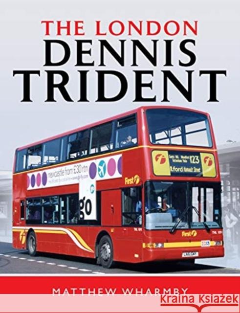 The London Dennis Trident Matthew Wharmby 9781526786913 Pen and Sword Transport - książka