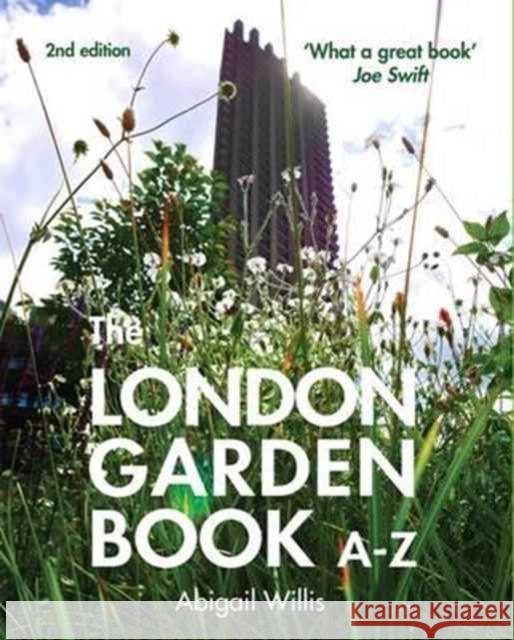 The London Garden Book A-Z Abigail Willis 9781902910598 Metro Publications Ltd - książka