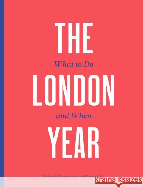 The London Year: What to Do and When Sarah Guy 9780711293359 Quarto Publishing PLC - książka