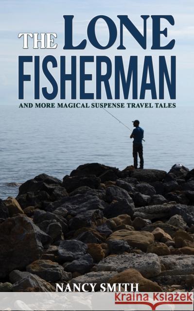 The Lone Fisherman Nancy Smith 9781035812387 Austin Macauley Publishers - książka