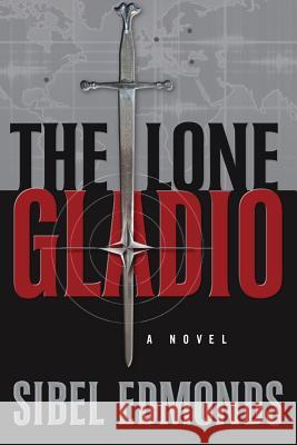 The Lone Gladio MS Sibel D. Edmonds 9780692213292 Sibel Edmonds - książka