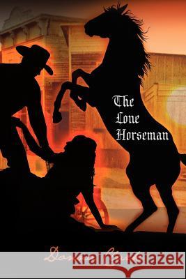 The Lone Horseman Donna Clark 9781465350367 Xlibris Corporation - książka