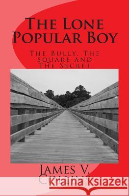 The Lone Popular Boy: The Lone Popular Boy James V. Collins 9781499570946 Createspace - książka