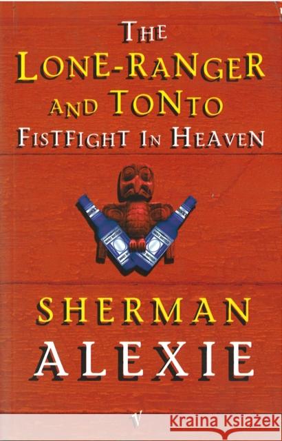 The Lone-Ranger and Tonto Fistfight in Heaven Sherman Alexie 9780749386696 Vintage Publishing - książka