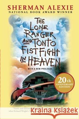 The Lone Ranger and Tonto Fistfight in Heaven (20th Anniversary Edition) Sherman Alexie 9780802121998 Grove Press - książka
