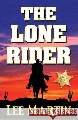 The Lone Rider: Large Print Edition Lee Martin 9781952380310 Lee Martin - książka