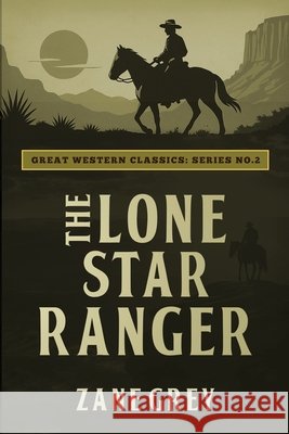 The Lone Star Ranger Zane Grey Ananeosi Publishing 9781667307374 Ananeosi Publishing - książka