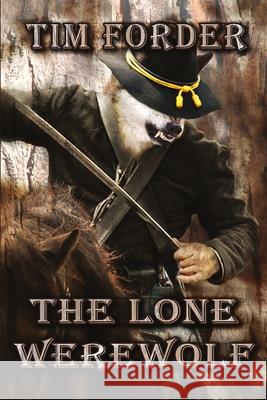 The Lone Werewolf Tim Forder 9781612356242 Melange Books, LLC - książka