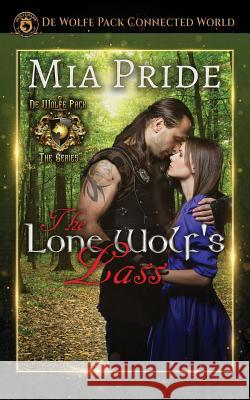 The Lone Wolf's Lass Mia Pride 9781725149595 Createspace Independent Publishing Platform - książka