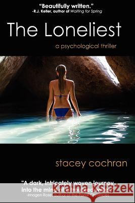 The Loneliest Stacey Cochran 9781463784300 Createspace - książka